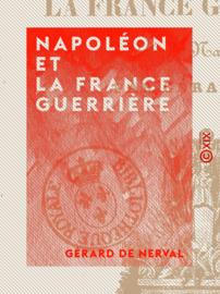 Napoléon et la France guerrière
