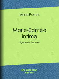Marie-Edmée intime