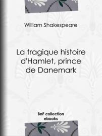 La tragique histoire d'Hamlet, prince de Danemark