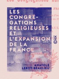 Les Congrégations religieuses et l'expansion de la France