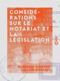 Considérations sur le notariat et la législation