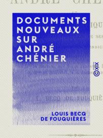 Documents nouveaux sur André Chénier