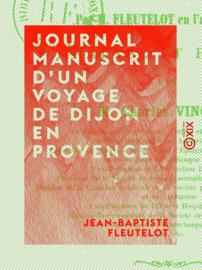 Journal manuscrit d'un voyage de Dijon en Provence