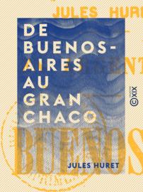 De Buenos-Aires au Gran Chaco
