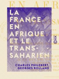 La France en Afrique et le Transsaharien