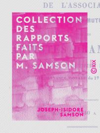 Collection des rapports faits par M. Samson