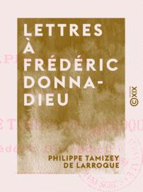 Lettres à Frédéric Donnadieu