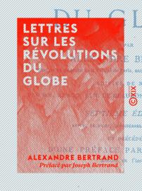 Lettres sur les révolutions du globe