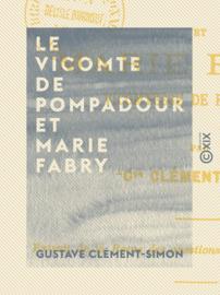 Le Vicomte de Pompadour et Marie Fabry