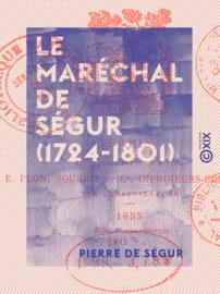 Le Maréchal de Ségur (1724-1801)