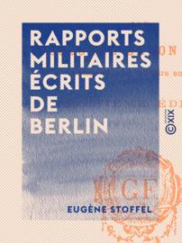 Rapports militaires écrits de Berlin