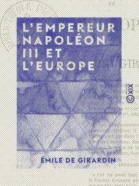 L 'Empereur Napoléon III et l'Europe
