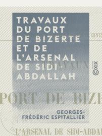 Travaux du port de Bizerte et de l'arsenal de Sidi-Abdallah