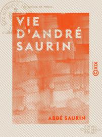 Vie d'André Saurin
