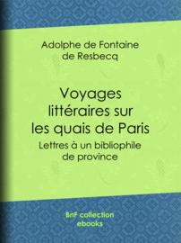 Voyages littéraires sur les quais de Paris