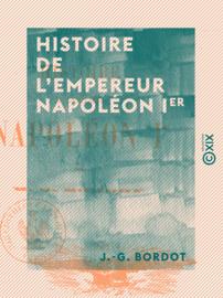 Histoire de l'empereur Napoléon Ier