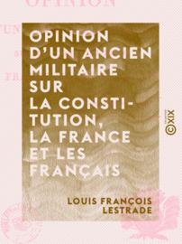 Opinion d'un ancien militaire sur la Constitution, la France et les Français