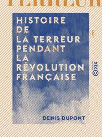 Histoire de la Terreur pendant la Révolution française