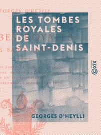 Les Tombes royales de Saint-Denis