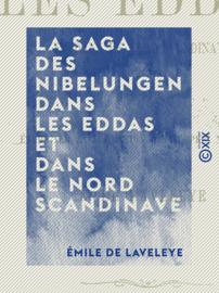 La Saga des Nibelungen dans les Eddas et dans le Nord scandinave