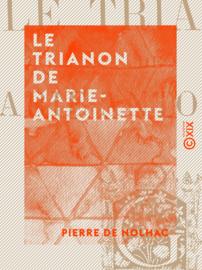 Le Trianon de Marie-Antoinette