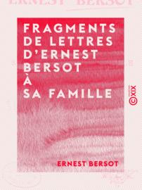 Fragments de lettres d'Ernest Bersot à sa famille