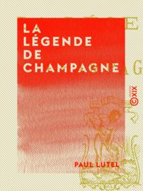 La Légende de Champagne