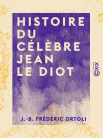Histoire du célèbre Jean le Diot