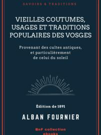 Vieilles coutumes, usages et traditions populaires des Vosges