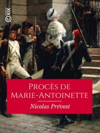 Procès de Marie-Antoinette, ci-devant reine des Français