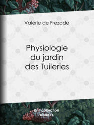 Physiologie du jardin des Tuileries