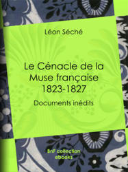 Le Cénacle de la Muse française : 1823-1827