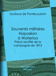 Souvenirs militaires. Napoléon à Waterloo