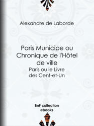 Paris Municipe ou Chronique de l'Hôtel de ville