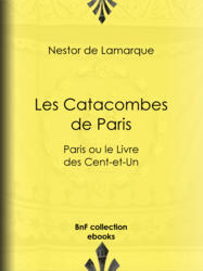 Les Catacombes de Paris