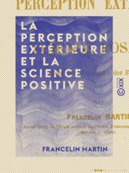 La Perception extérieure et la science positive