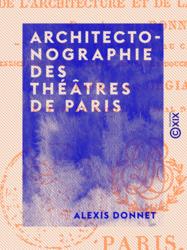Architectonographie des théâtres de Paris