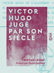 Victor Hugo jugé par son siècle