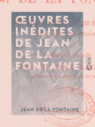 Œuvres inédites de Jean de La Fontaine
