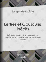 Lettres et Opuscules inédits