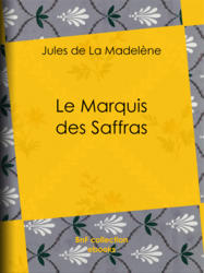 Le Marquis des Saffras