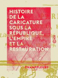 Histoire de la caricature sous la République, l'Empire et la Restauration