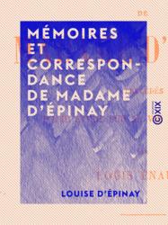 Mémoires et correspondance de Madame d' Épinay
