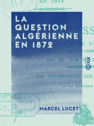 La Question algérienne en 1872