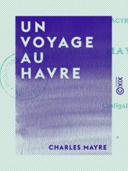 Un voyage au Havre