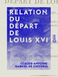 Relation du départ de Louis XVI