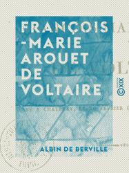 François-Marie Arouet de Voltaire