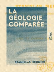 La Géologie comparée