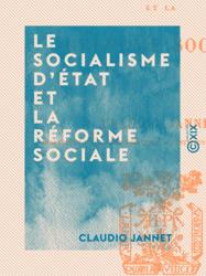 Le Socialisme d'État et la réforme sociale