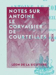 Notes sur Antoine Le Corvaisier de Courteilles